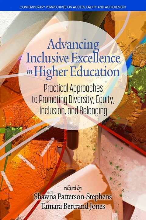 Advancing Inclusive Excellence in Higher Education - 