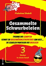 Gesammelte Schwurbeleien -  Mahatma Bhakdi