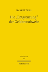 Die "Entgrenzung" der Gefahrenabwehr - Markus Thiel