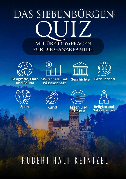Das Siebenb&uuml;rgen-Quiz - Robert Ralf Keintzel