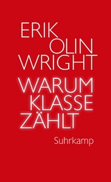Warum Klasse z&auml;hlt - Erik Olin Wright