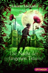 Die Nacht der gefangenen Tr&auml;ume - Antonia Michaelis