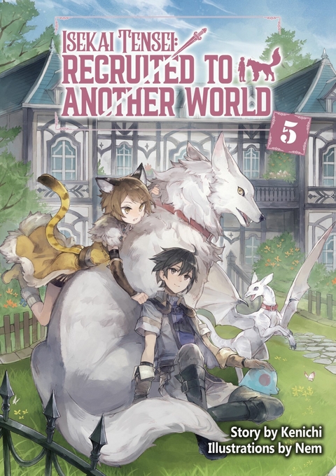 Isekai Tensei: Recruited to Another World Volume 5 -  Kenichi