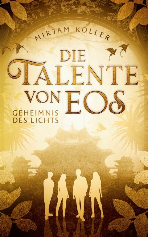 Die Talente von Eos -  Mirjam Koller