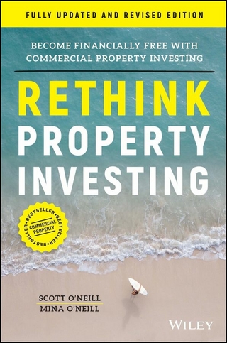 Rethink Property Investing, Fully Updated and Revised Edition