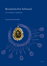 Byzantinischer Schmuck des 9. bis fr&uuml;hen 13. Jahrhunderts - Antje Bosselmann-Ruickbie