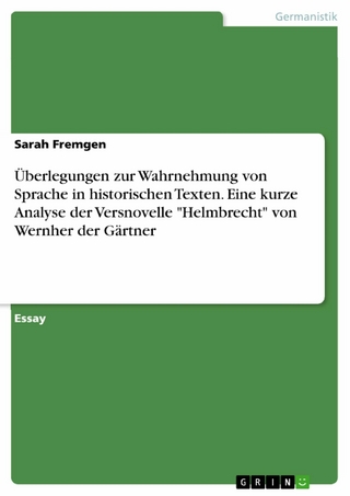 Überlegungen zur Wahrnehmung von Sprache in historischen Texten. Eine kurze Analyse der Versnovelle 