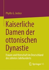 Kaiserliche Damen der ottonischen Dynastie - Phyllis G. Jestice