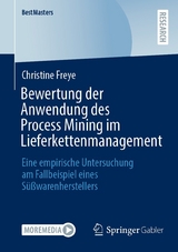 Bewertung der Anwendung des Process Mining im Lieferkettenmanagement - Christine Freye