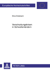 Verschuldungskrisen in Schwellenlaendern - Dina Dreisbach