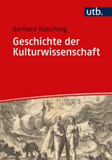 Geschichte der Kulturwissenschaft - Gerhard Katschnig