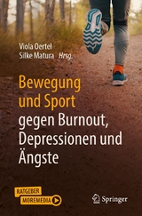 Bewegung und Sport gegen Burnout, Depressionen und &Auml;ngste - 