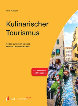 Tourism NOW: Kulinarischer Tourismus