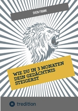 Wie du in 3 Monaten dein Gedächtnis steigerst -  Sven Frank