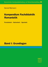 Kompendium Fachdidaktik Romanistik. Franz&ouml;sisch &ndash; Italienisch &ndash; Spanisch - Daniel Reimann
