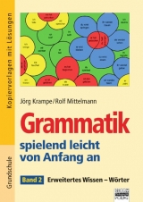Grammatik spielend leicht von Anfang an / Band 2 - Erweitertes Wissen - W&ouml;rter - J&ouml;rg Krampe, Rolf Mittelmann