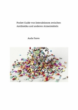 Pocket Guide von  Interaktionen zwischen Antibiotika und anderen Arzneimitteln -  Auda Fares