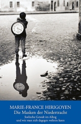 Die Masken der Niedertracht - Marie-France Hirigoyen