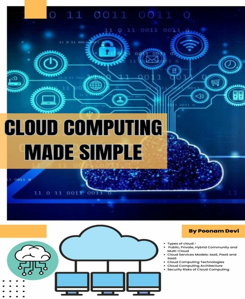 Cloud Computing Made Simple - Poonam Devi