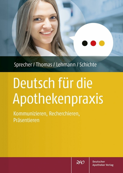 Deutsch f&uuml;r die Apothekenpraxis -  Nadine Yvonne Sprecher,  Annette Thomas,  Annegret Lehmann,  Anke Schichte