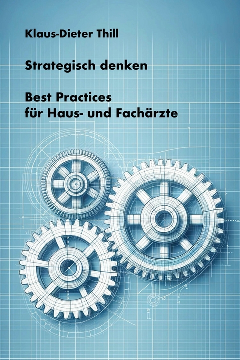 Strategisch denken -  Klaus-Dieter Thill