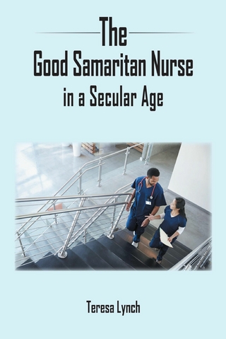 Good Samaritan Nurse in a Secular Age