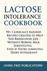 Lactose intolerance Cookbook -  Living Free Publications