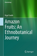 Amazon Fruits: An Ethnobotanical Journey -  Nigel Smith