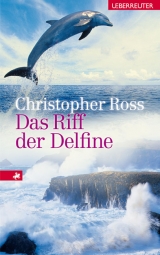 Das Riff der Delfine - Christopher Ross