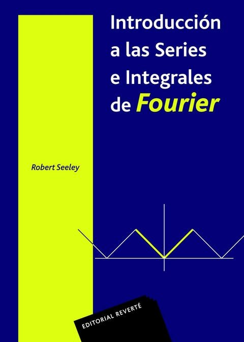 Introducción a las series integrales de Fourier -  Robert T. Seeley