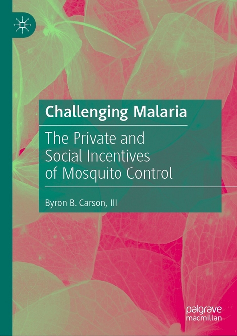 Challenging Malaria -  Byron B. Carson,  III