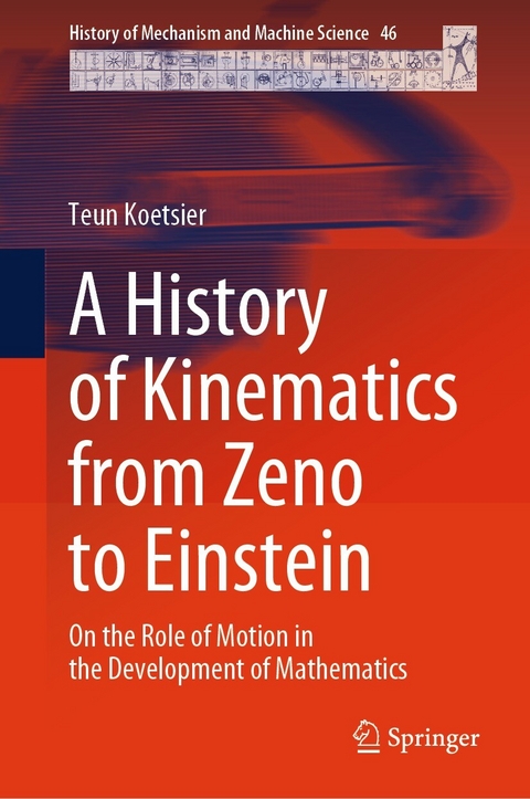 A History of Kinematics from Zeno to Einstein -  Teun Koetsier