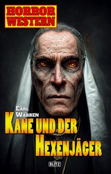 Horror-Western 09: Kane und der Hexenj&auml;ger - Earl Warren