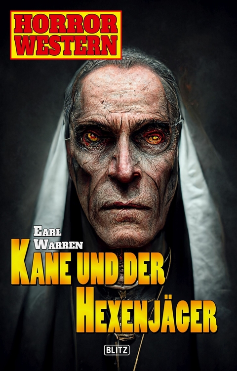 Horror-Western 09: Kane und der Hexenj&auml;ger - Earl Warren