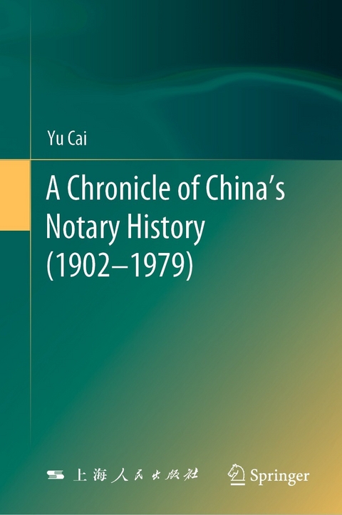 A Chronicle of China&rsquo;s Notary History (1902&ndash;1979) - Yu Cai