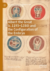 Albert the Great (c. 1193&ndash;1280) and the Configuration of the Embryo - Amalia Cerrito