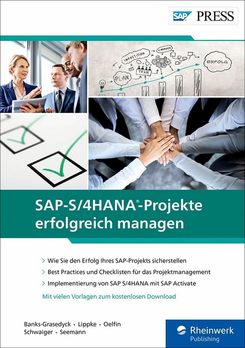 SAP-S/4HANA-Projekte erfolgreich managen -  Denise Banks-Grasedyck,  Eckhard Lippke,  Hans Oelfin,  Reinhold Schwaiger,  Volker Seemann