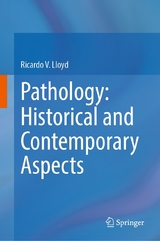 Pathology: Historical and Contemporary Aspects -  Ricardo V. Lloyd