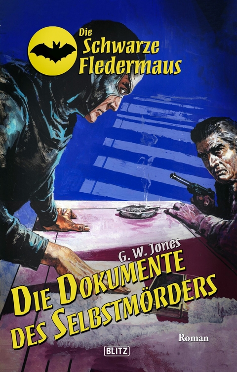 Die schwarze Fledermaus 58: Die Dokumente des Selbstm&ouml;rders - G.W. Jones
