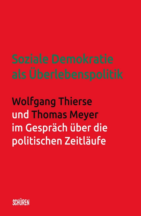 Soziale Demokratie als Überlebenspolitik - Wolfgang Thierse, Thomas Meyer
