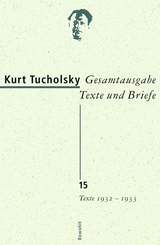 Gesamtausgabe Texte und Briefe 15 - Kurt Tucholsky