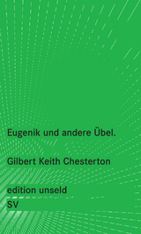 Eugenik und andere &Uuml;bel - Gilbert Keith Chesterton