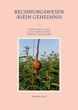 Rechnungswesen (k)ein Geheimnis - Alexandra Gru&szlig;