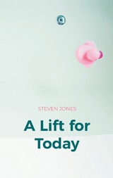 A Lift for Today - Steven Jones