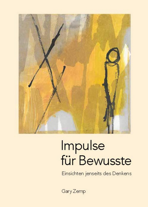 Impulse f&uuml;r Bewusste -  Gary Zemp