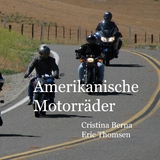 Amerikanische Motorr&auml;der - Cristina Berna, Eric Thomsen