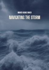 Navigating the storm -  Maher Asaad Baker