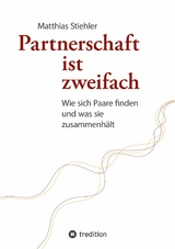 Partnerschaft ist zweifach -  Matthias Stiehler