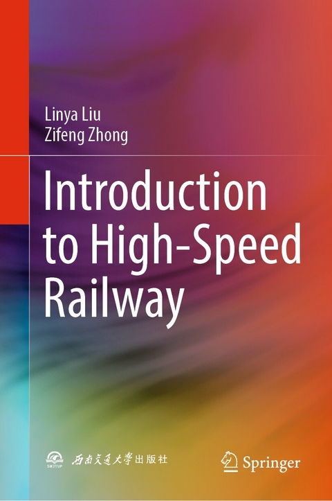 Introduction to High-Speed Railway -  Linya Liu,  Zifeng Zhong