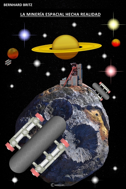 LA MINERÍA ESPACIAL HECHA REALIDAD -  Bernhard Britz
